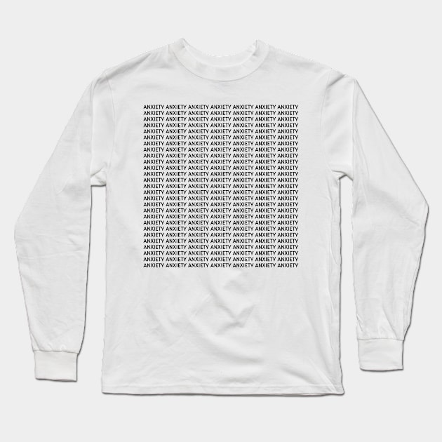 Anxiety Long Sleeve T-Shirt by deadright